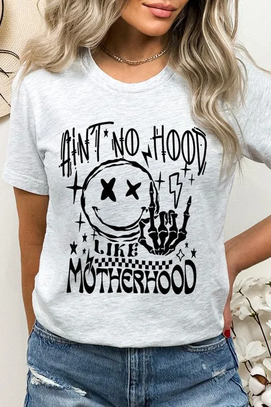 Ain't No Hood Like Motherhood Tee