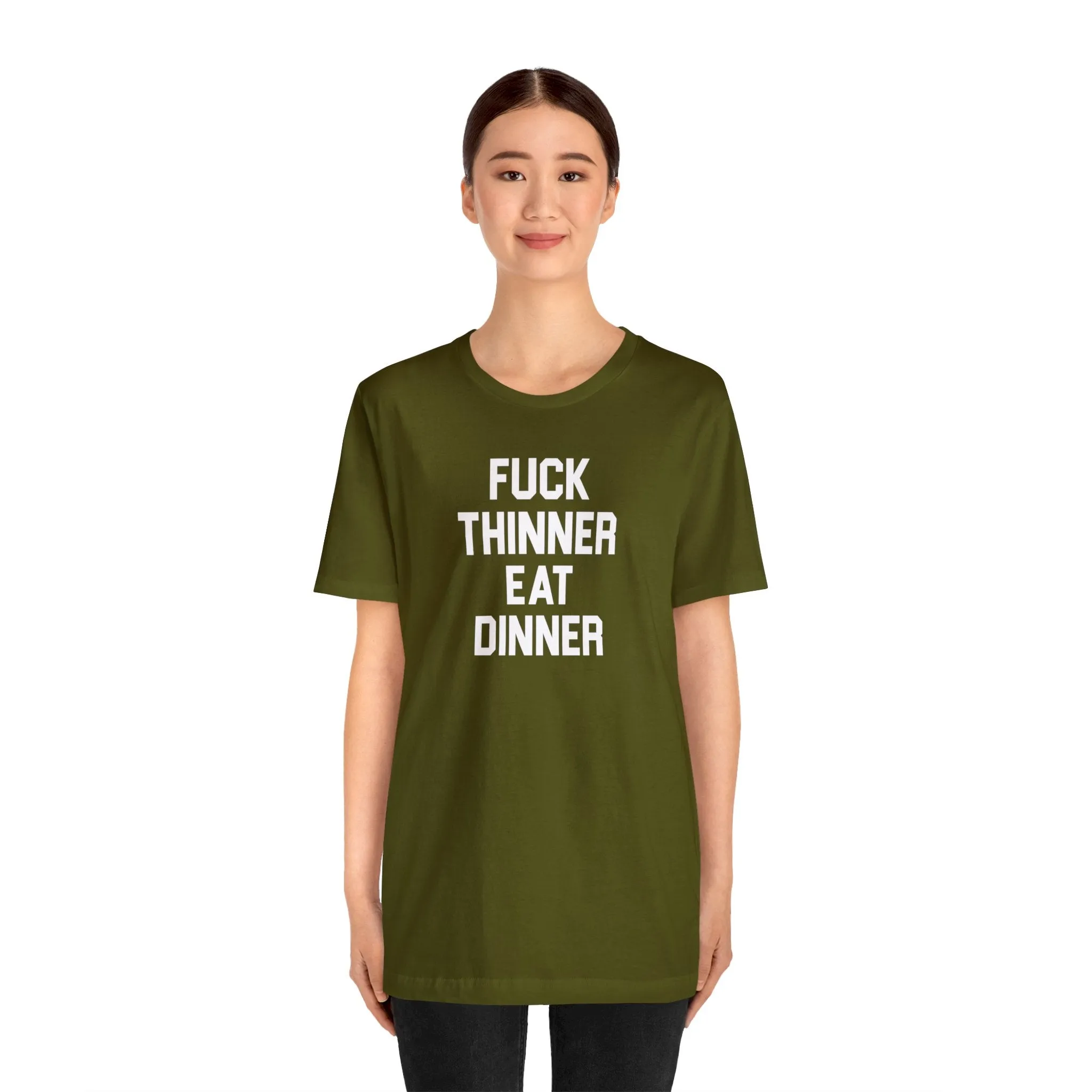 Fuck Thinner, Eat Dinner