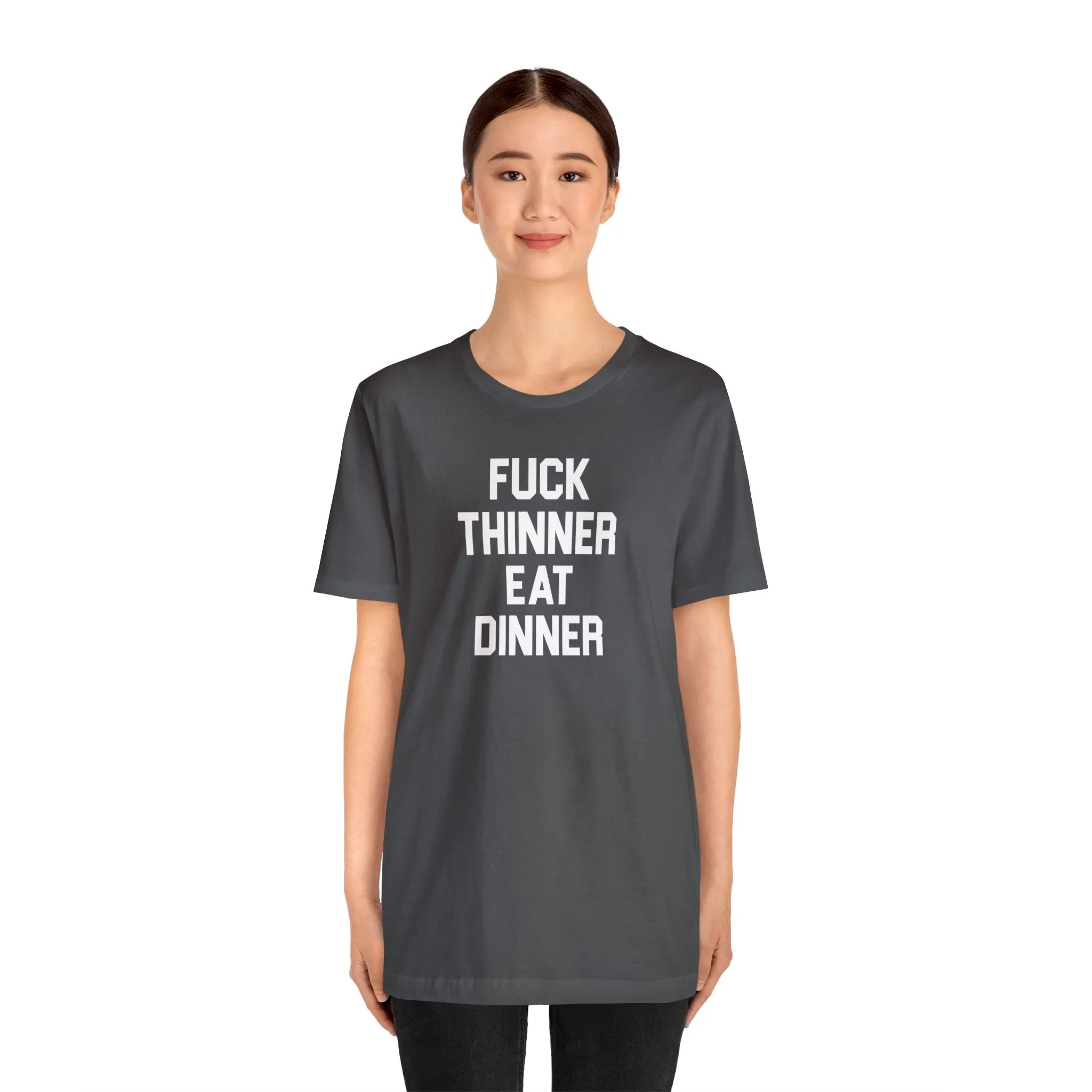 Fuck Thinner, Eat Dinner