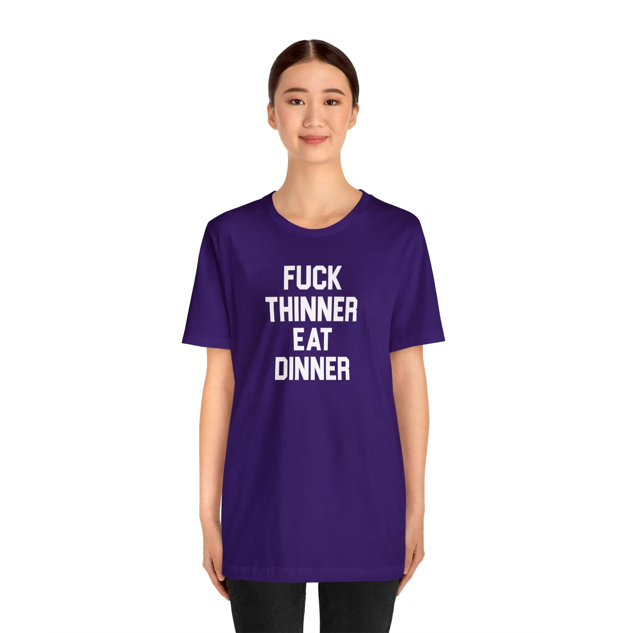 Fuck Thinner, Eat Dinner