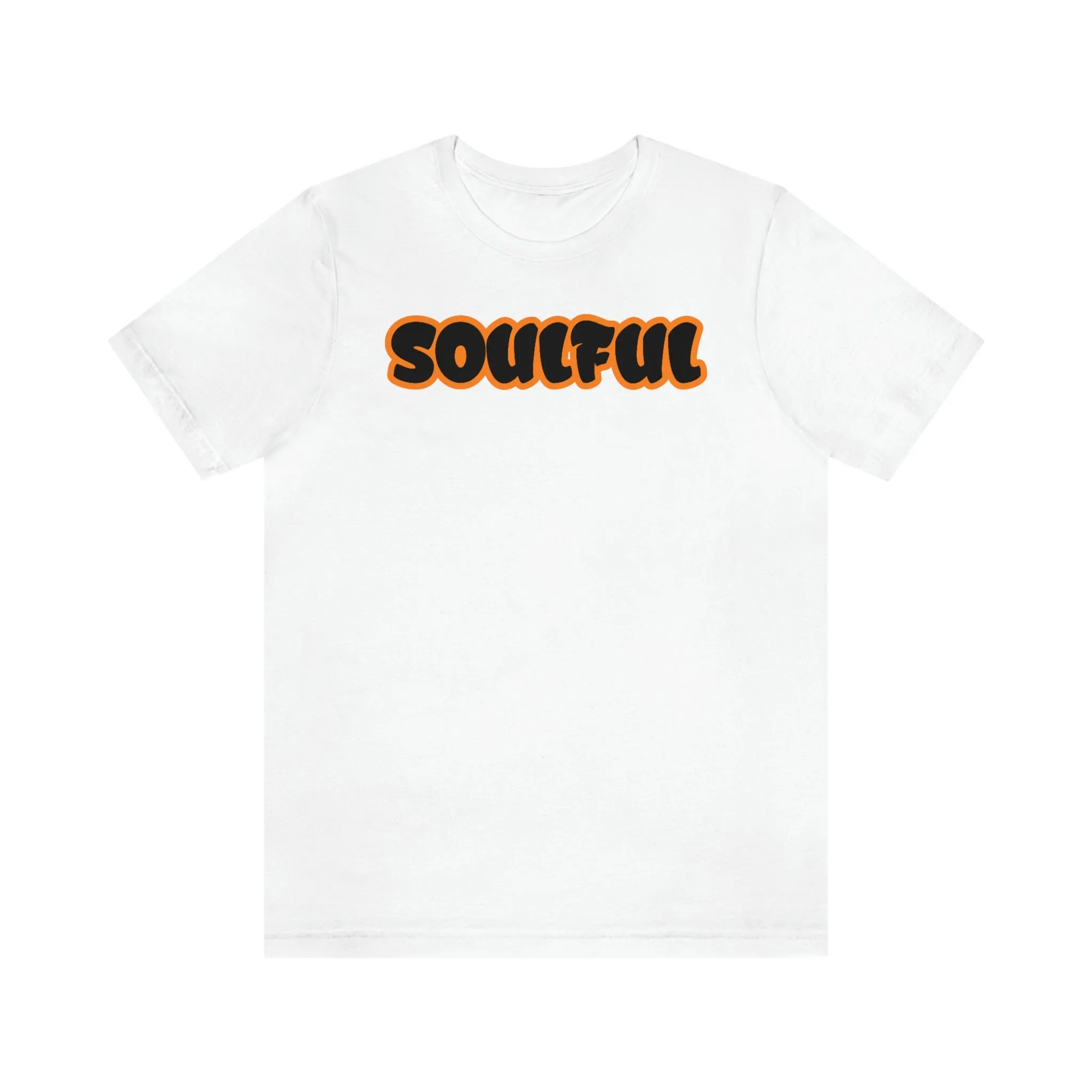 SOULFUL Unisex Jersey Short Sleeve Tee